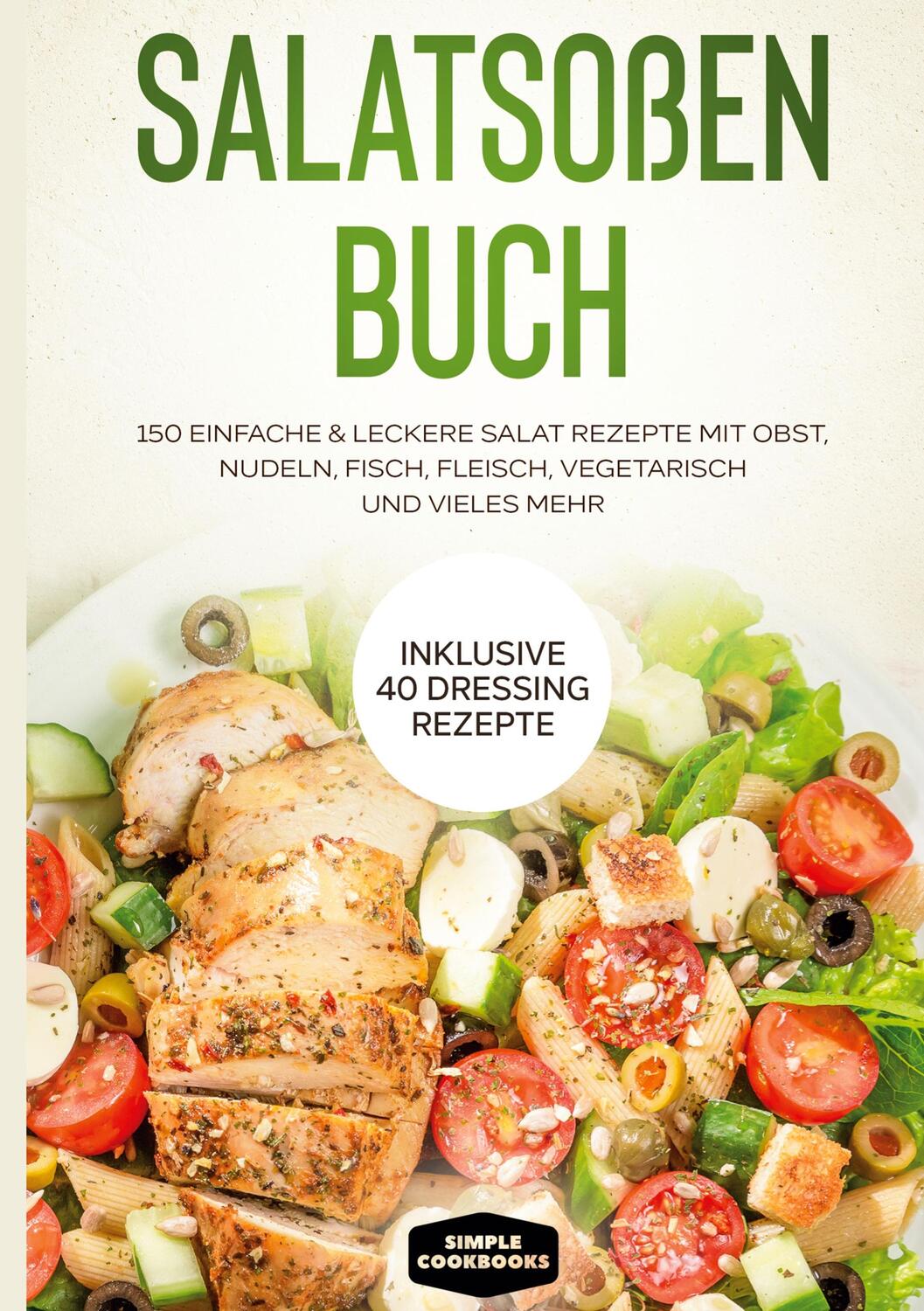 Cover: 9783755781066 | Salatsoßen Buch: 150 einfache &amp; leckere Salat Rezepte mit Obst,...