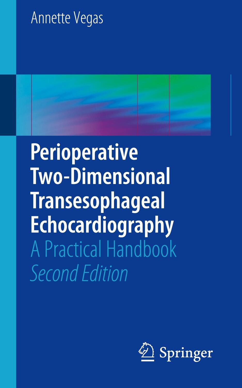 Cover: 9783319601786 | Perioperative Two-Dimensional Transesophageal Echocardiography | Vegas
