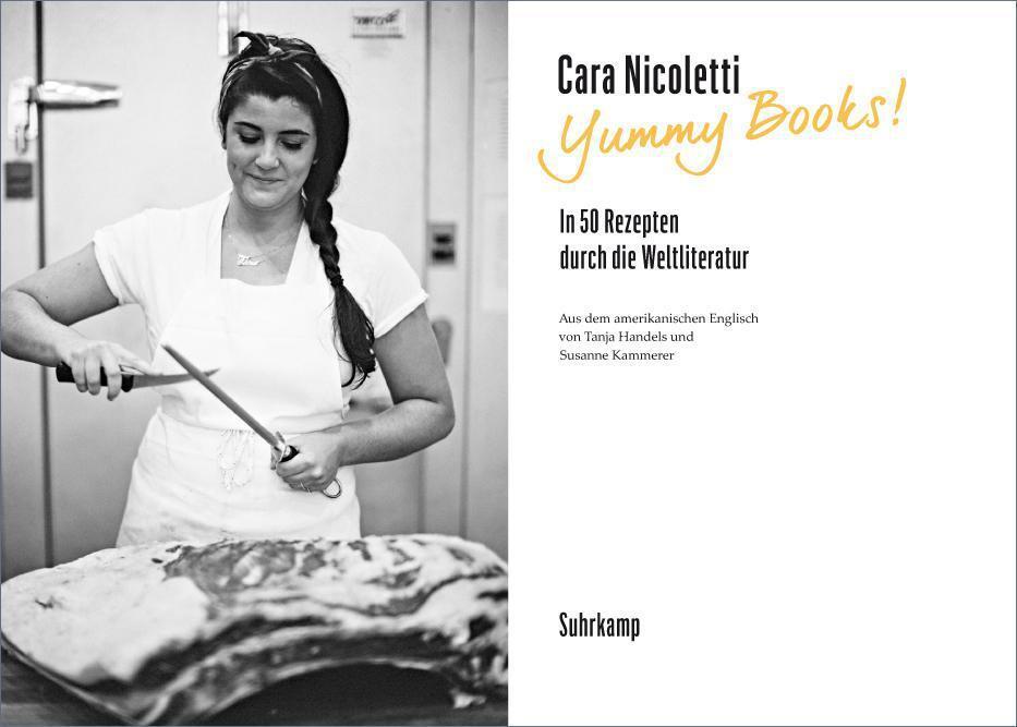 Bild: 9783518467763 | Yummy Books! | In 50 Rezepten durch die Weltliteratur | Cara Nicoletti