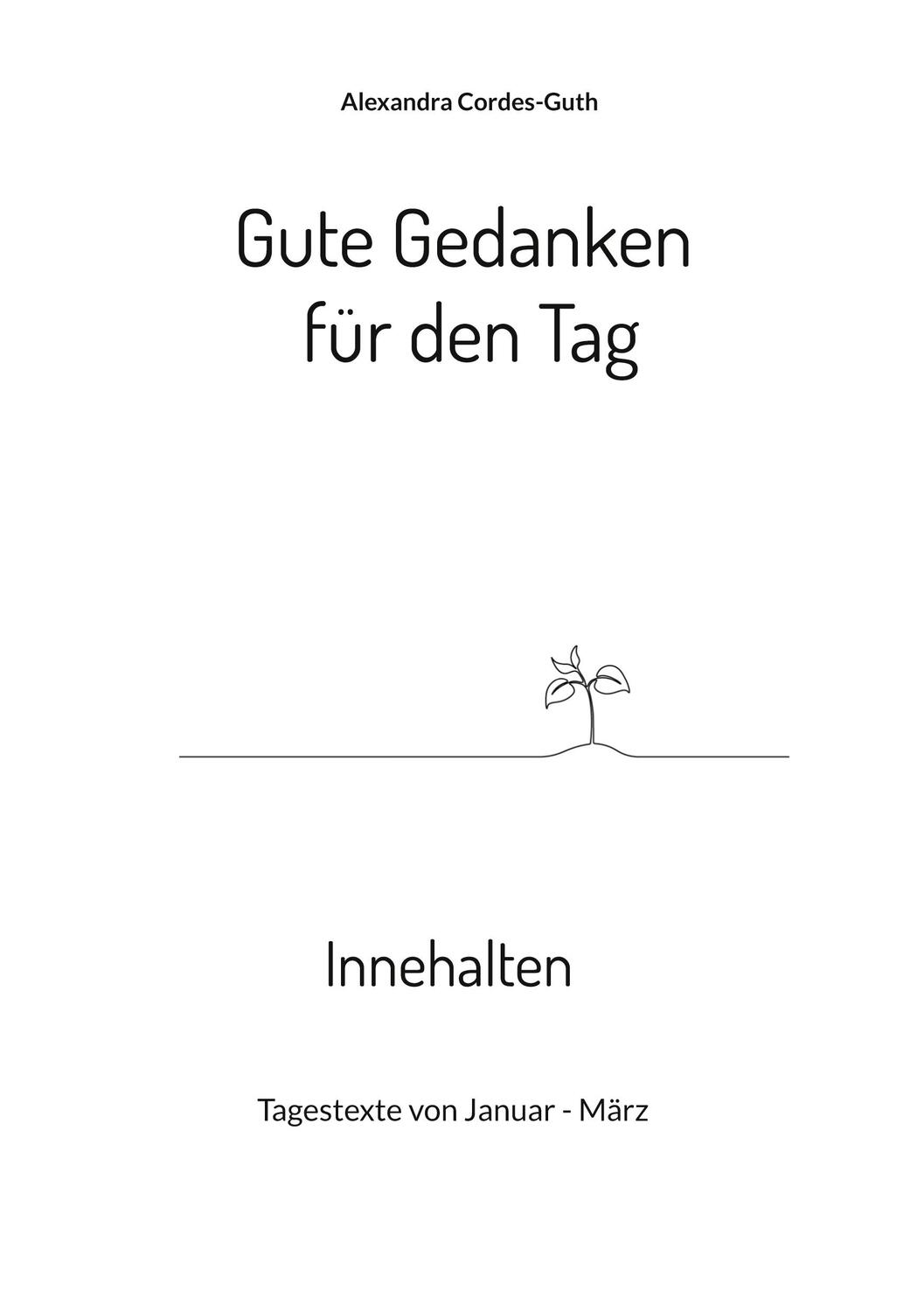 Cover: 9783755710868 | Gute Gedanken für den Tag - Innehalten | Band 1 | Cordes-Guth | Buch