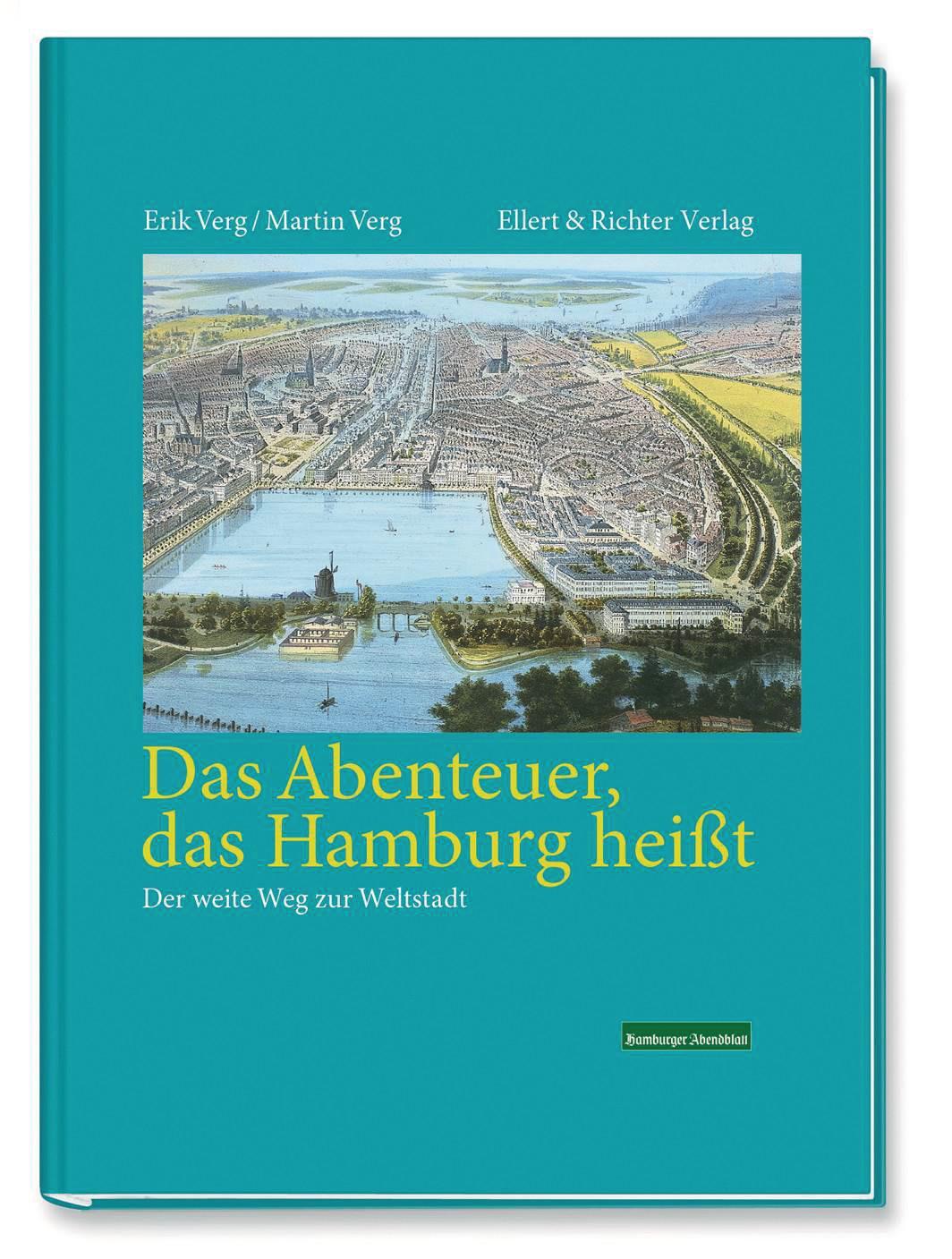 Cover: 9783831906710 | Das Abenteuer das Hamburg heißt | Der weite Weg zur Weltstadt | Buch