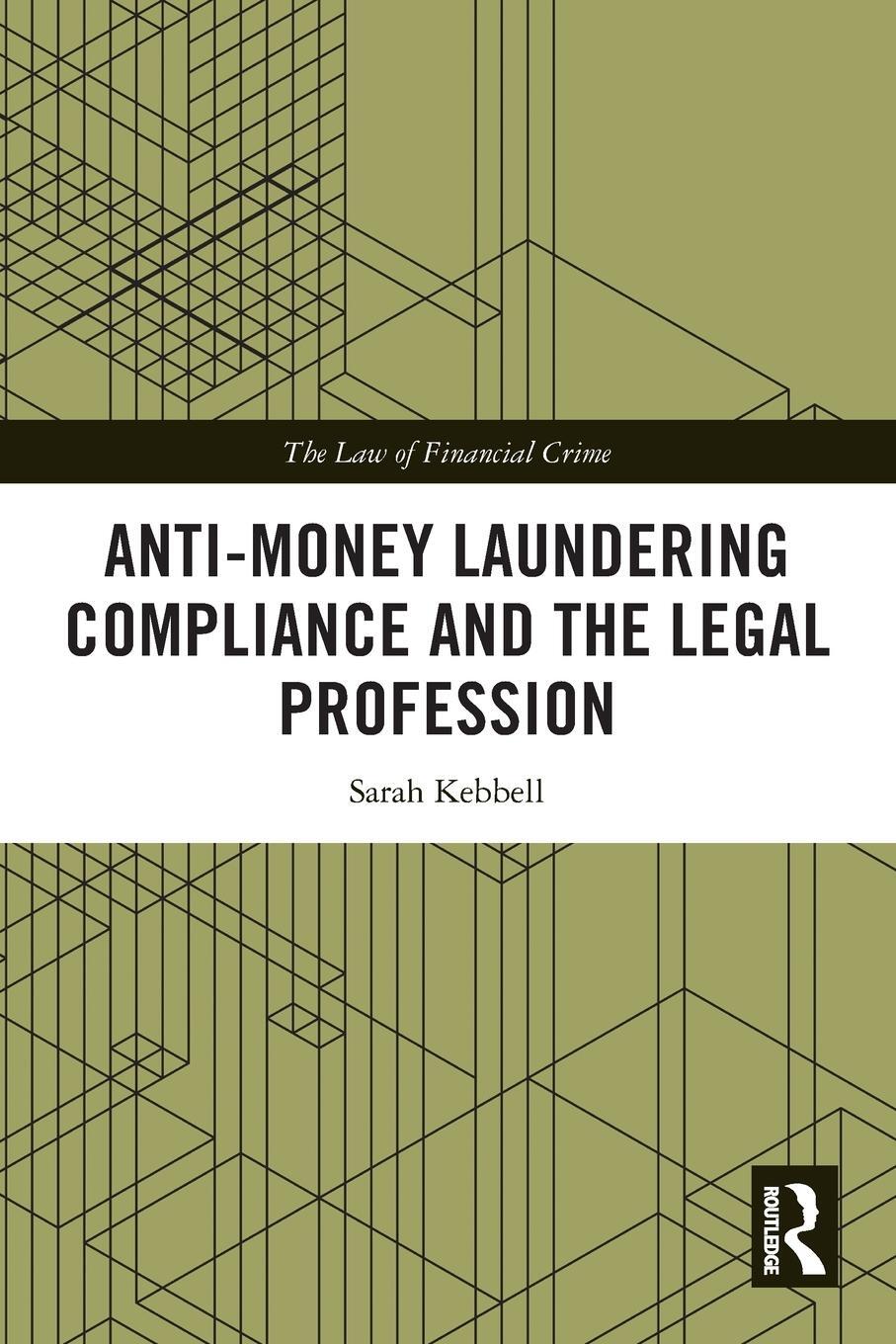 Cover: 9781032148717 | Anti-Money Laundering Compliance and the Legal Profession | Kebbell