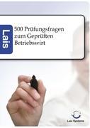 Cover: 9783941902961 | 500 Prüfungsfragen zum Geprüften Betriebswirt | Ohne Autor | Buch