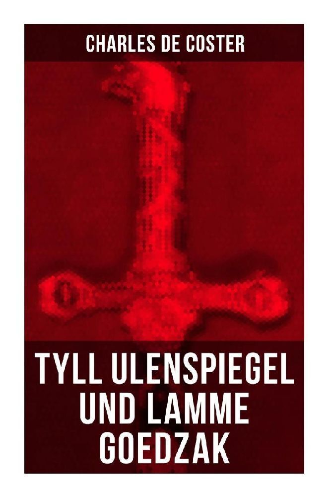Cover: 9788027258093 | Tyll Ulenspiegel und Lamme Goedzak | Charles De Coster | Taschenbuch