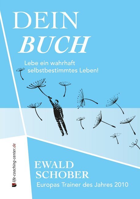 Cover: 9783961116263 | Dein Buch | Lebe ein wahrhaft selbstbestimmtes Leben! | Ewald Schober