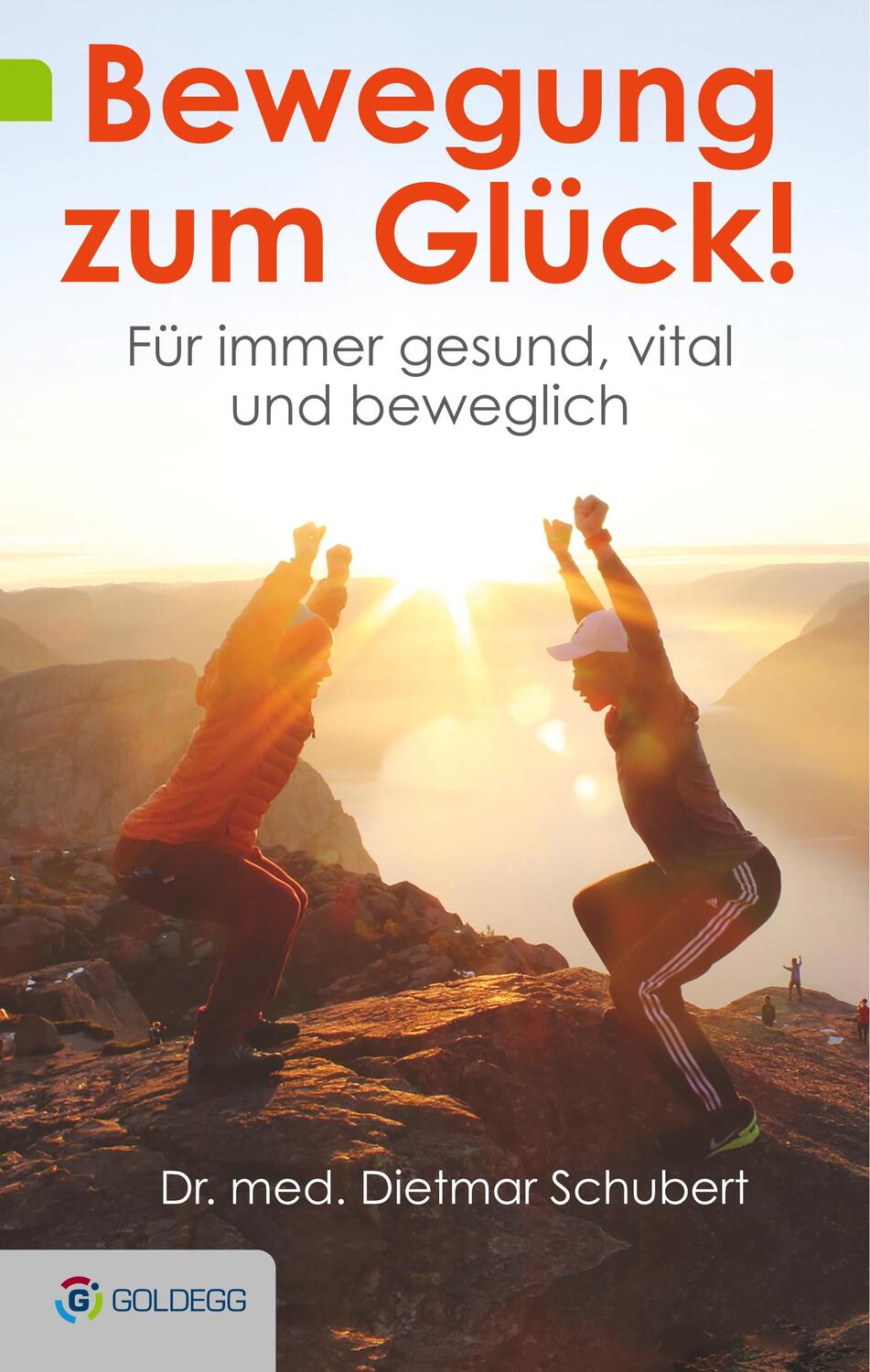 Cover: 9783990600047 | Bewegung zum Glück! | Für immer gesund, vital und beweglich | Schubert