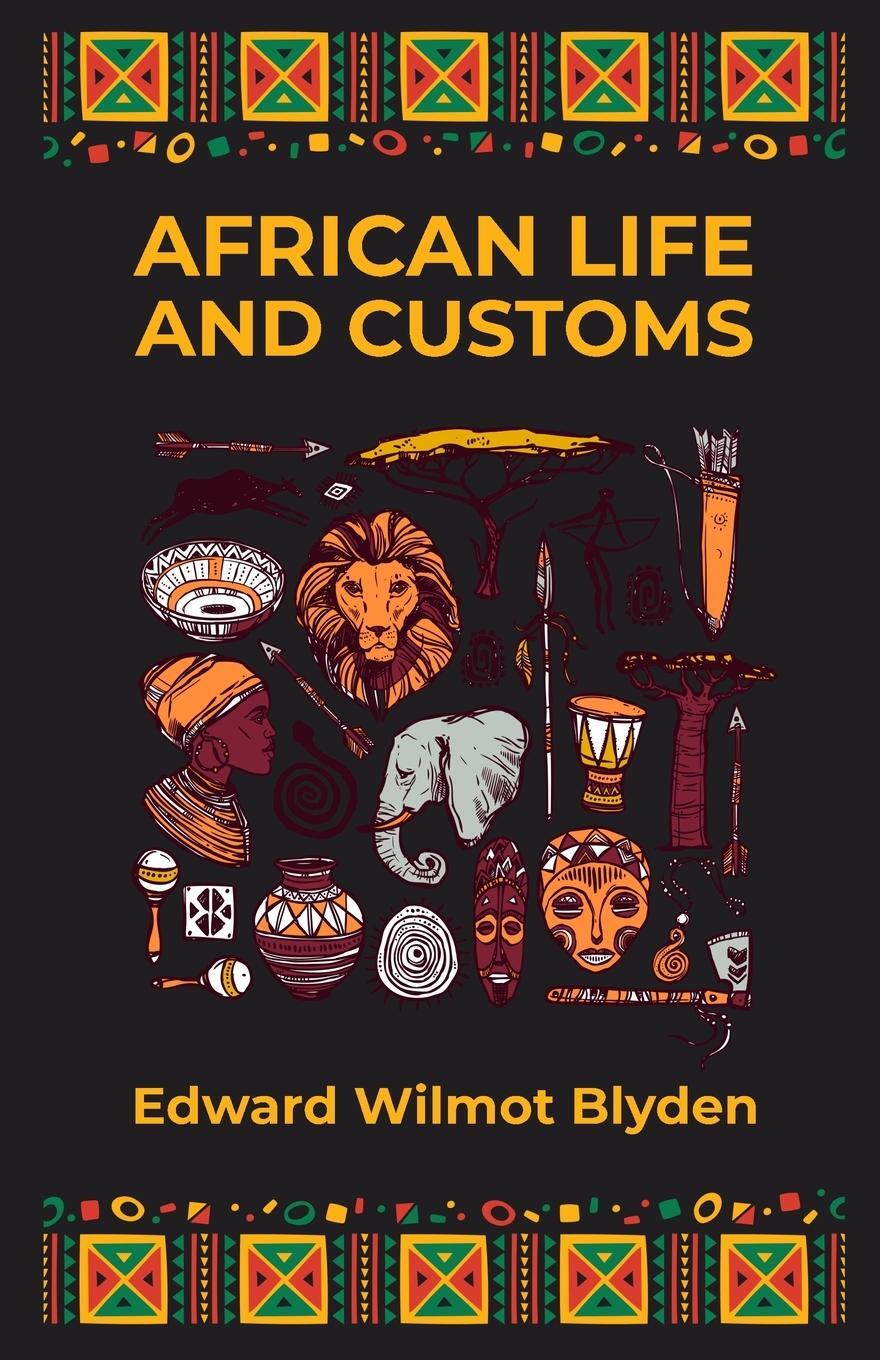 Cover: 9781639230624 | African Life and Customs | Edward W Blyden | Taschenbuch | Paperback