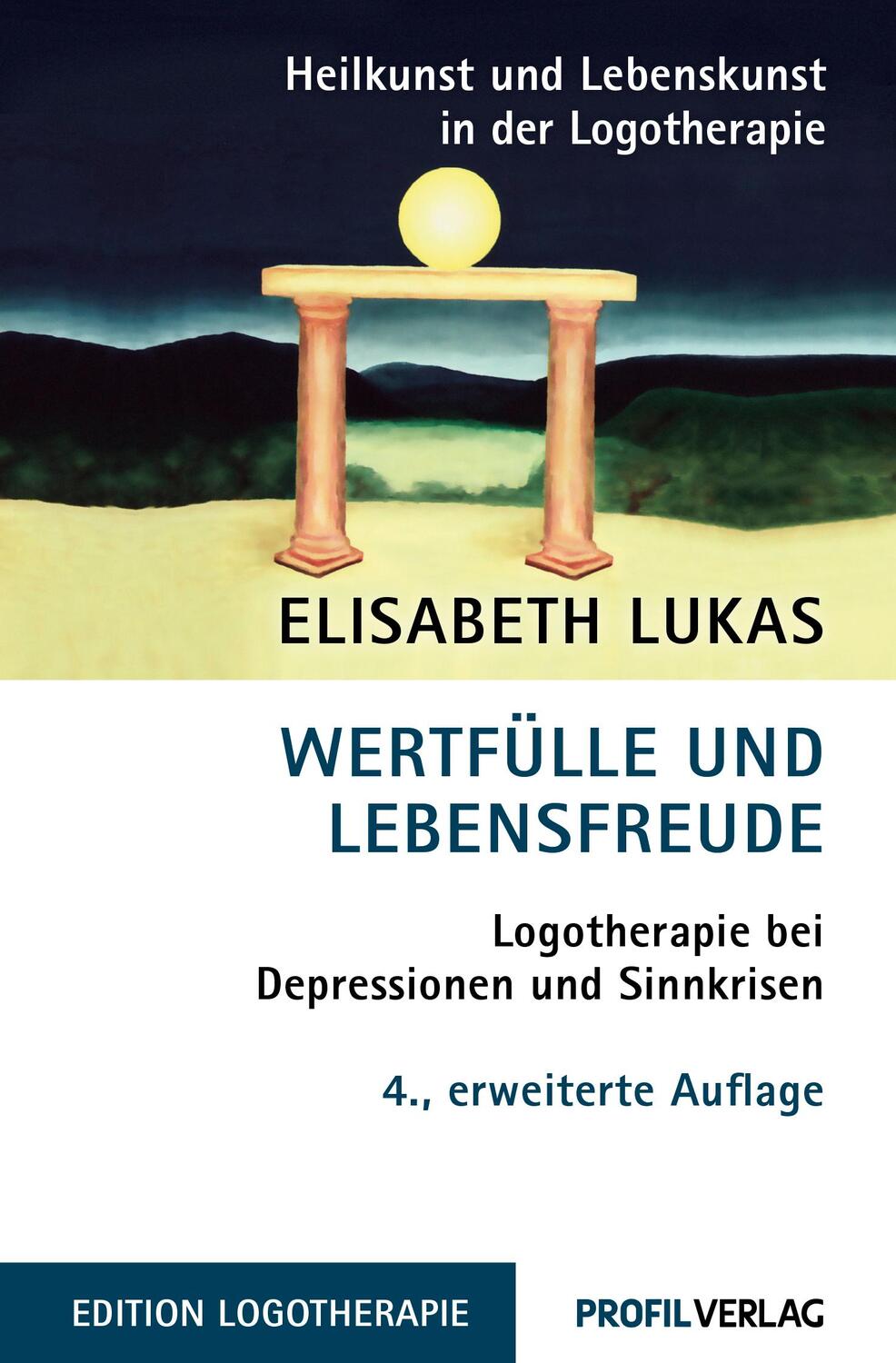 Cover: 9783890196848 | Wertfülle und Lebensfreude | Elisabeth Lukas | Taschenbuch | Deutsch