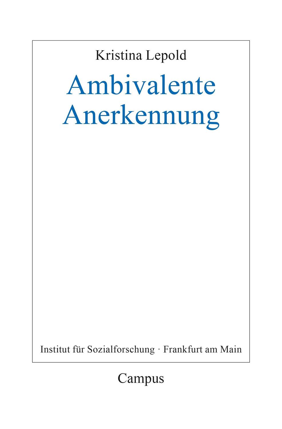 Cover: 9783593513553 | Ambivalente Anerkennung | Kristina Lepold | Taschenbuch | Deutsch