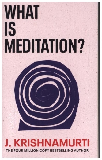 Cover: 9781846047541 | What is Meditation? | J. Krishnamurti | Taschenbuch | Englisch | 2023