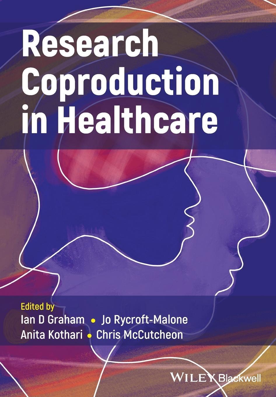 Cover: 9781119757238 | Research Coproduction in Healthcare | Ian D. Graham | Taschenbuch