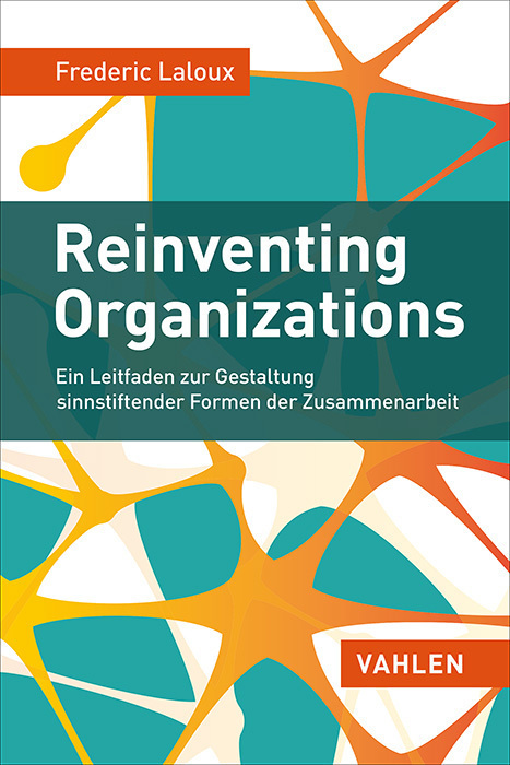 Cover: 9783800649136 | Reinventing Organizations | Frédéric Laloux | Buch | VIII | Deutsch