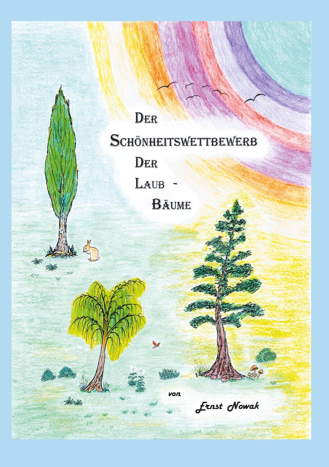 Cover: 9783758372636 | Der Schönheitswettbewerb der Laub-Bäume | Ernst Nowak | Taschenbuch