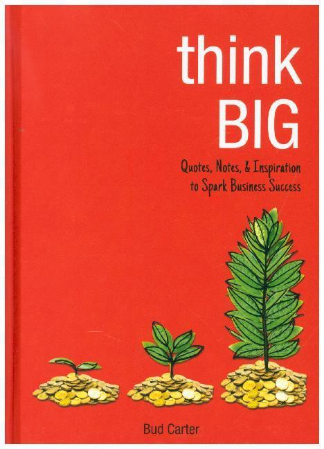 Cover: 9781492657248 | Think Big | Quotes, Notes, &amp; Inspiration to Spark Business Success