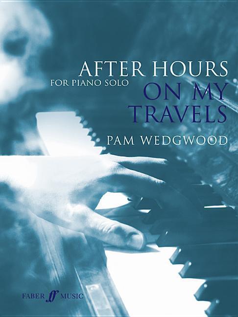 Cover: 9780571539048 | After Hours: On My Travels | On My Travels | Pam Wedgwood | Buch