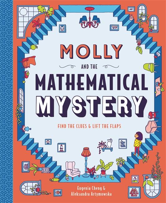 Cover: 9781787415683 | Molly and the Mathematical Mystery | Eugenia Cheng | Buch | Gebunden