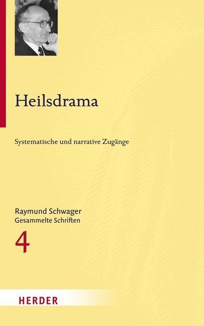Cover: 9783451342240 | Raymund Schwager - Gesammelte Schriften / Heilsdrama | Schwager | Buch