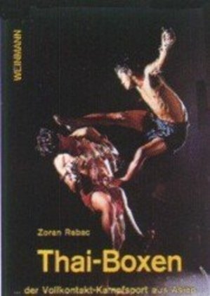 Cover: 9783878920519 | Thai-Boxen | Der Vollkontakt-Kampfsport aus Asien | Zoran Rebac | Buch