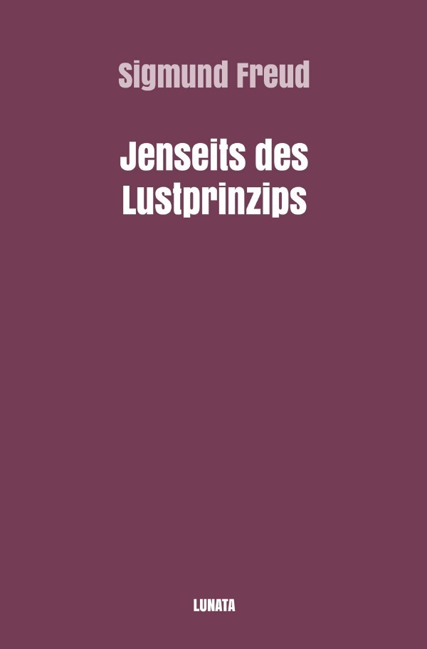 Cover: 9783754105733 | Jenseits des Lustprinzips | Sigmund Freud | Taschenbuch | 2021