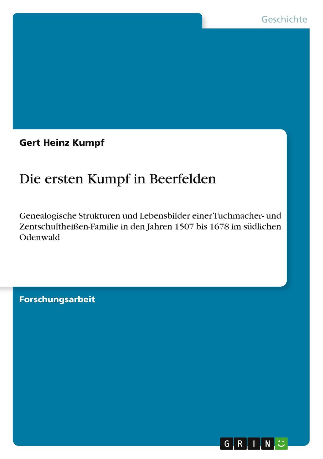 Cover: 9783346248343 | Die ersten Kumpf in Beerfelden | Gert Heinz Kumpf | Taschenbuch | 2020