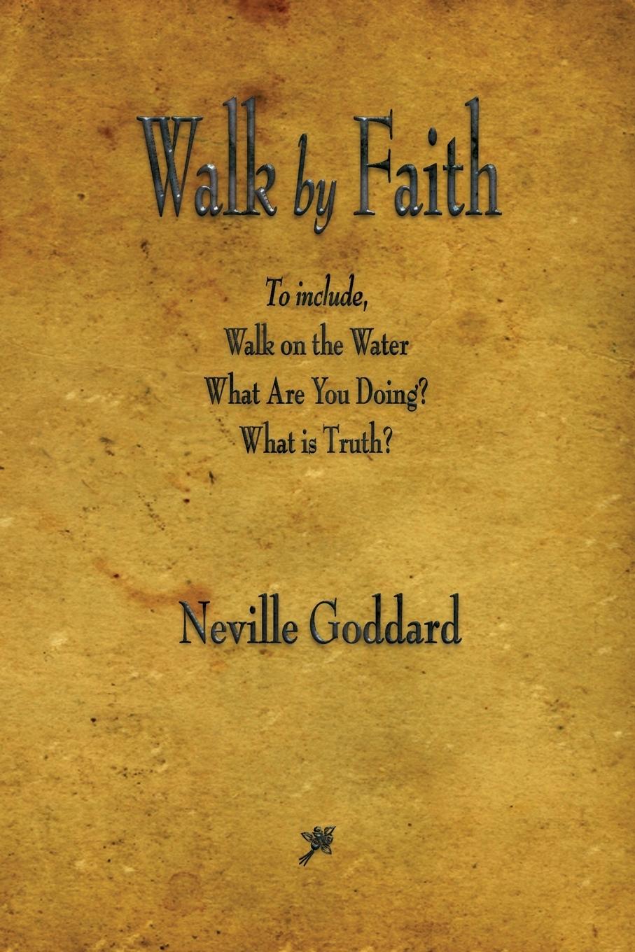 Cover: 9781603867474 | Walk by Faith | Neville Goddard | Taschenbuch | Englisch | 2017