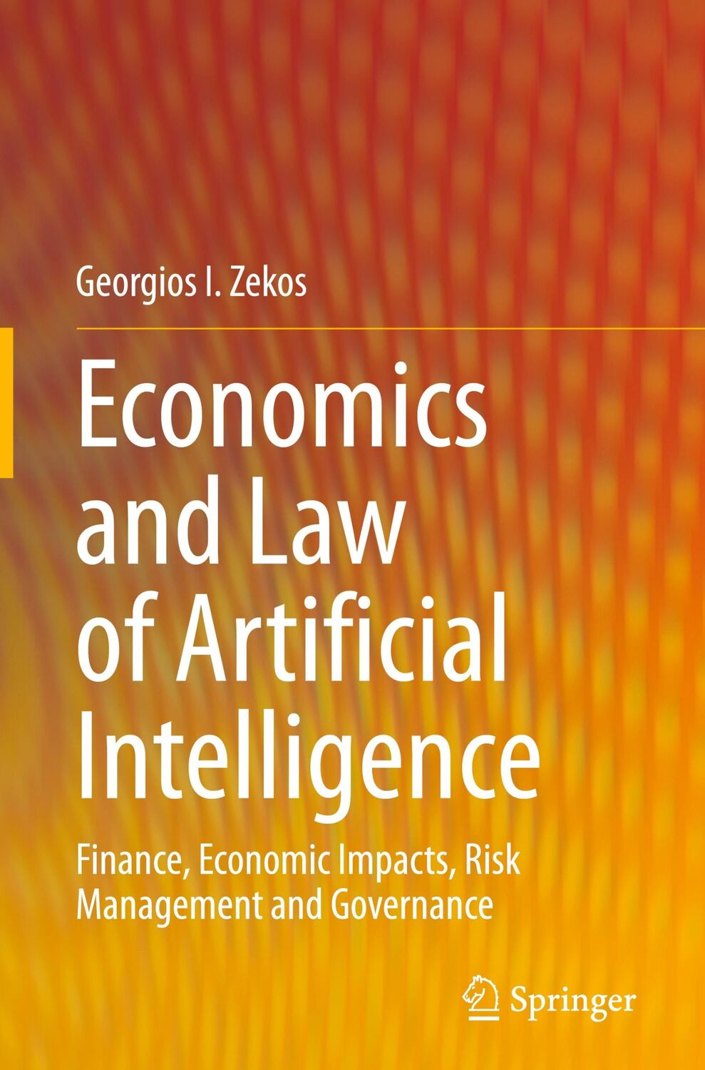 Cover: 9783030642532 | Economics and Law of Artificial Intelligence | Georgios I. Zekos | x