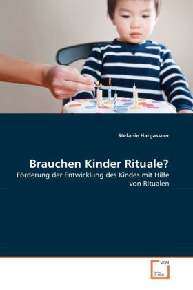 Cover: 9783639348798 | Brauchen Kinder Rituale? | Stefanie Hargassner | Taschenbuch | 116 S.