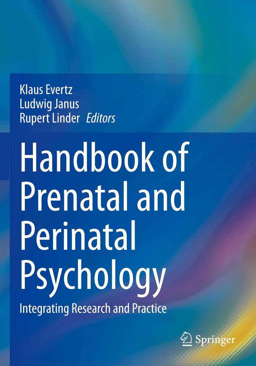Cover: 9783030417185 | Handbook of Prenatal and Perinatal Psychology | Klaus Evertz (u. a.)