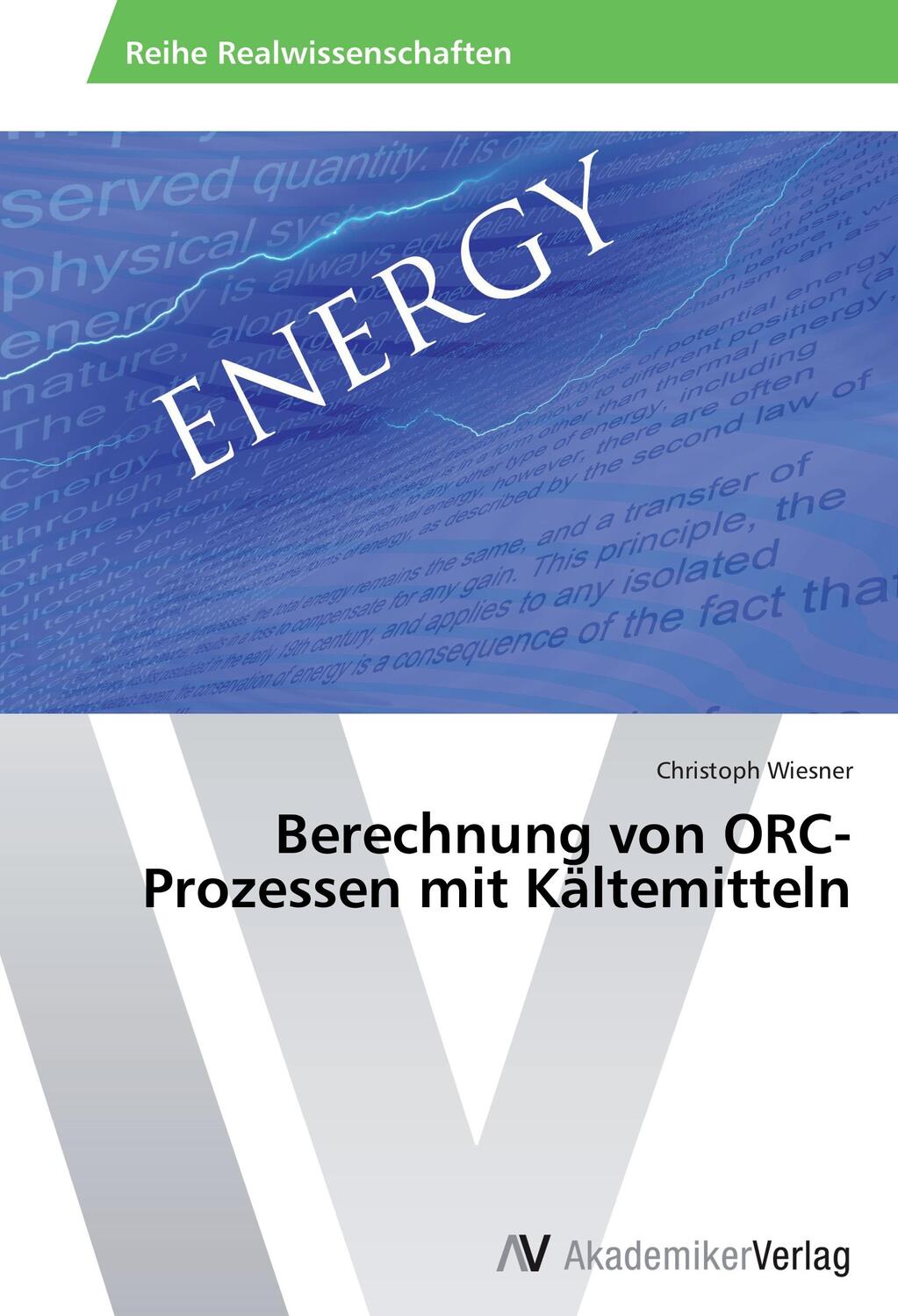 Cover: 9783639420234 | Berechnung von ORC-Prozessen mit Kältemitteln | Christoph Wiesner