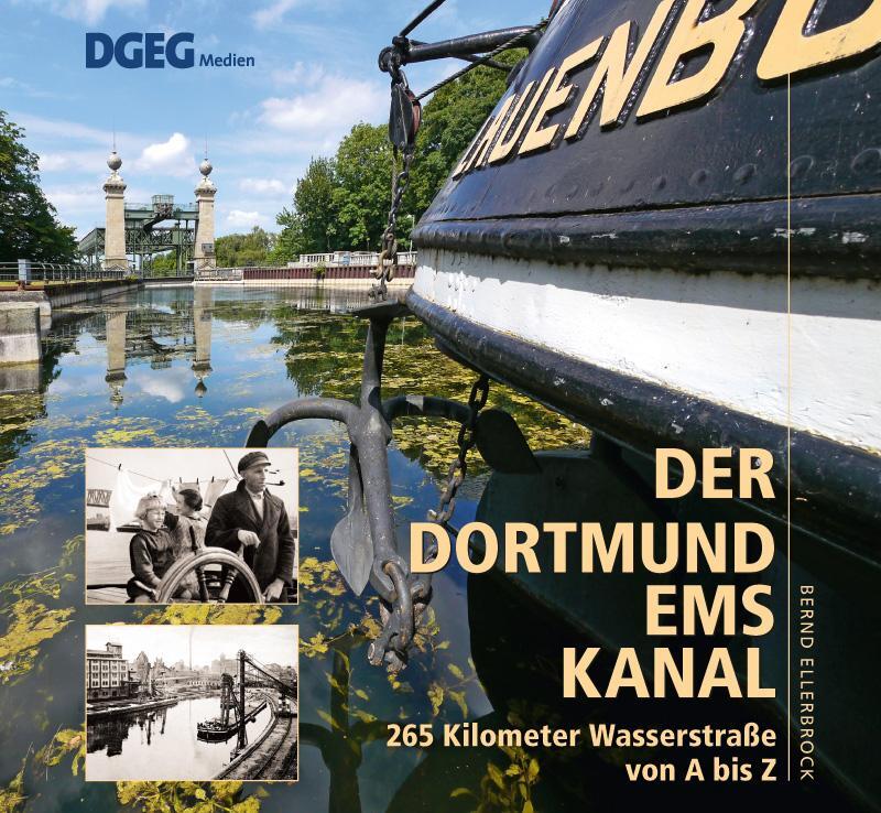 Cover: 9783946594116 | Der Dortmund-Ems-Kanal | 265 Kilometer Wasserstraße von A bis Z | Buch