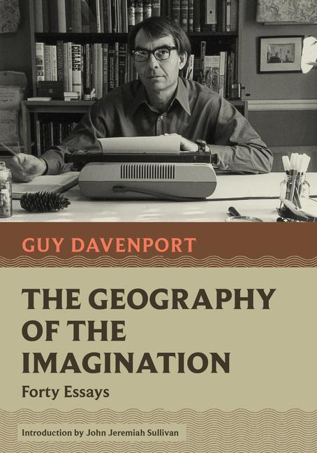 Cover: 9781567927771 | The Geography of the Imagination | Forty Essays | Guy Davenport | Buch