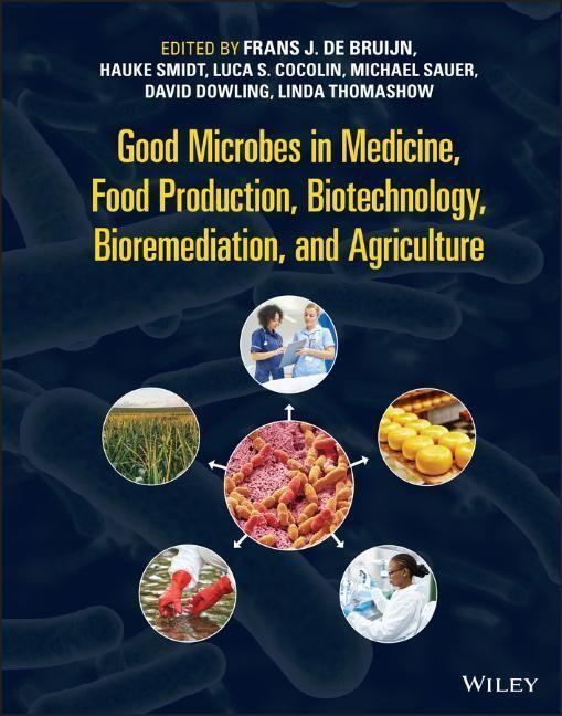 Cover: 9781119762546 | Good Microbes in Medicine, Food Production, Biotechnology,...
