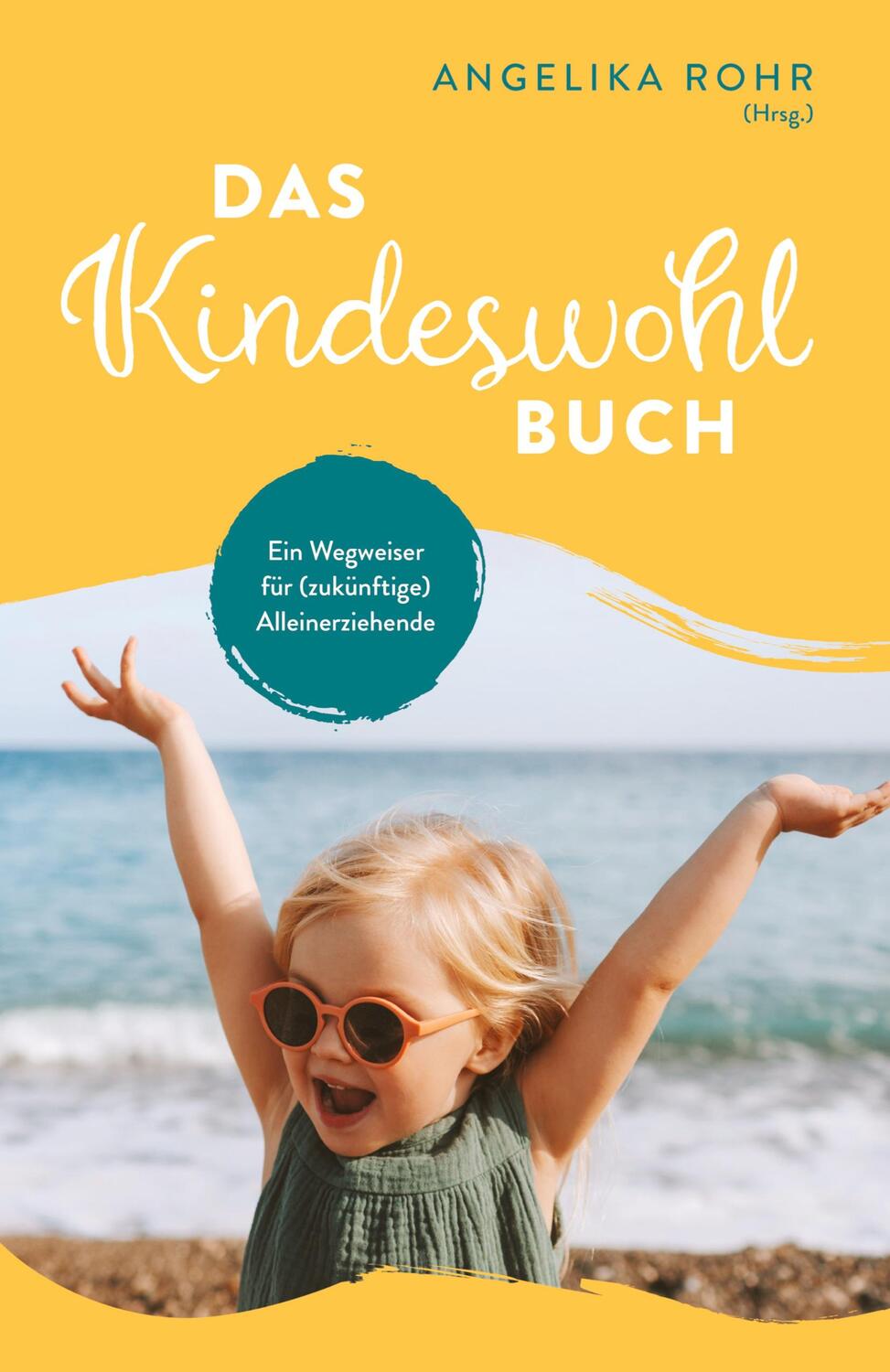 Cover: 9783384118851 | Das Kindeswohl Buch | Angelika Rohr | Buch | 232 S. | Deutsch | 2024