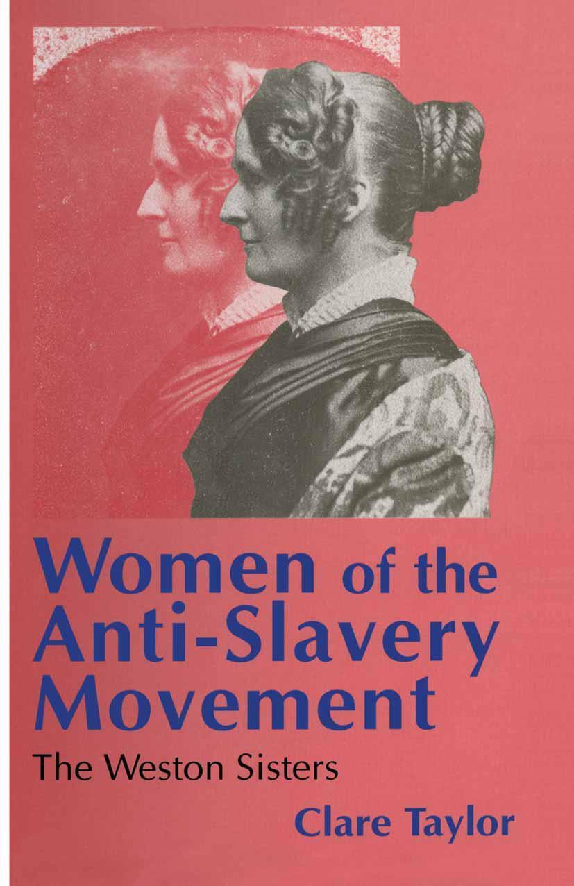 Cover: 9781349237685 | Women of the Anti-Slavery Movement | The Weston Sisters | Clare Taylor
