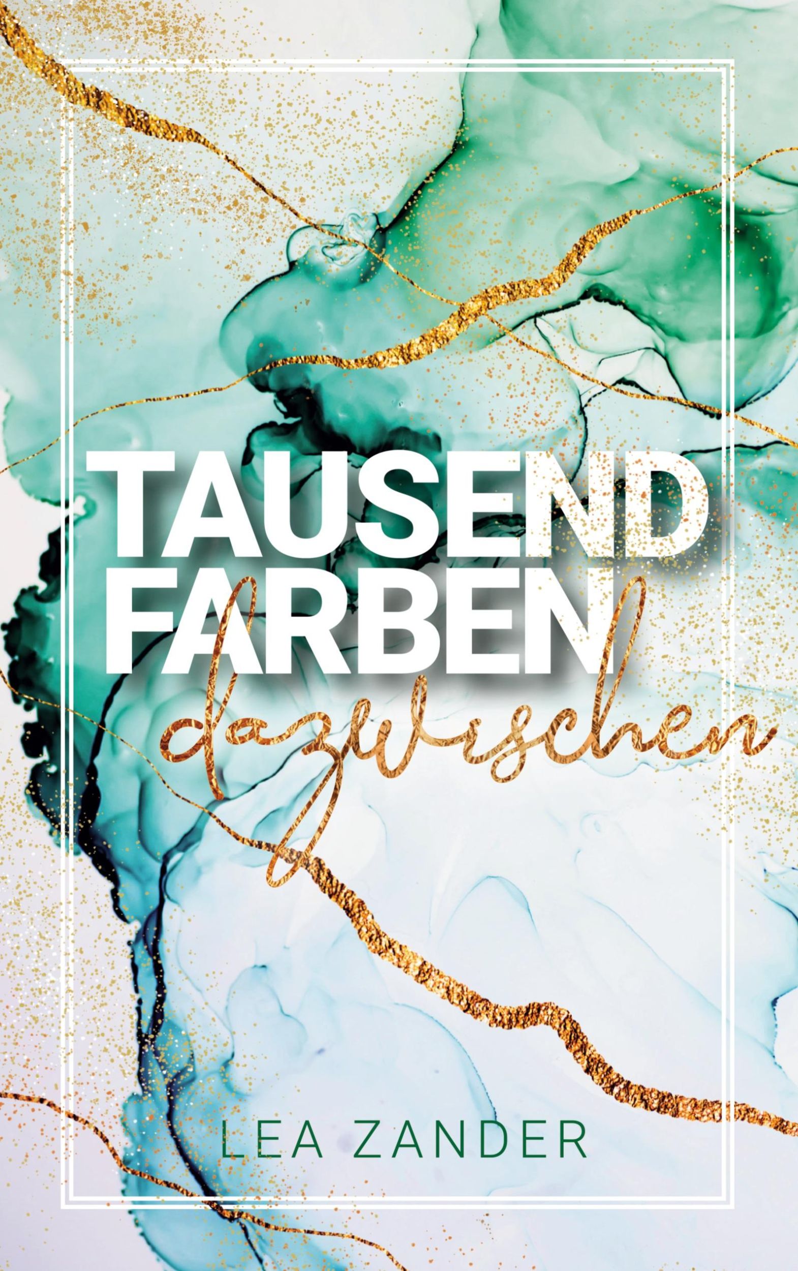 Cover: 9783750460942 | Tausend Farben dazwischen | Lyrik und Kurzprosa | Lea Zander | Buch