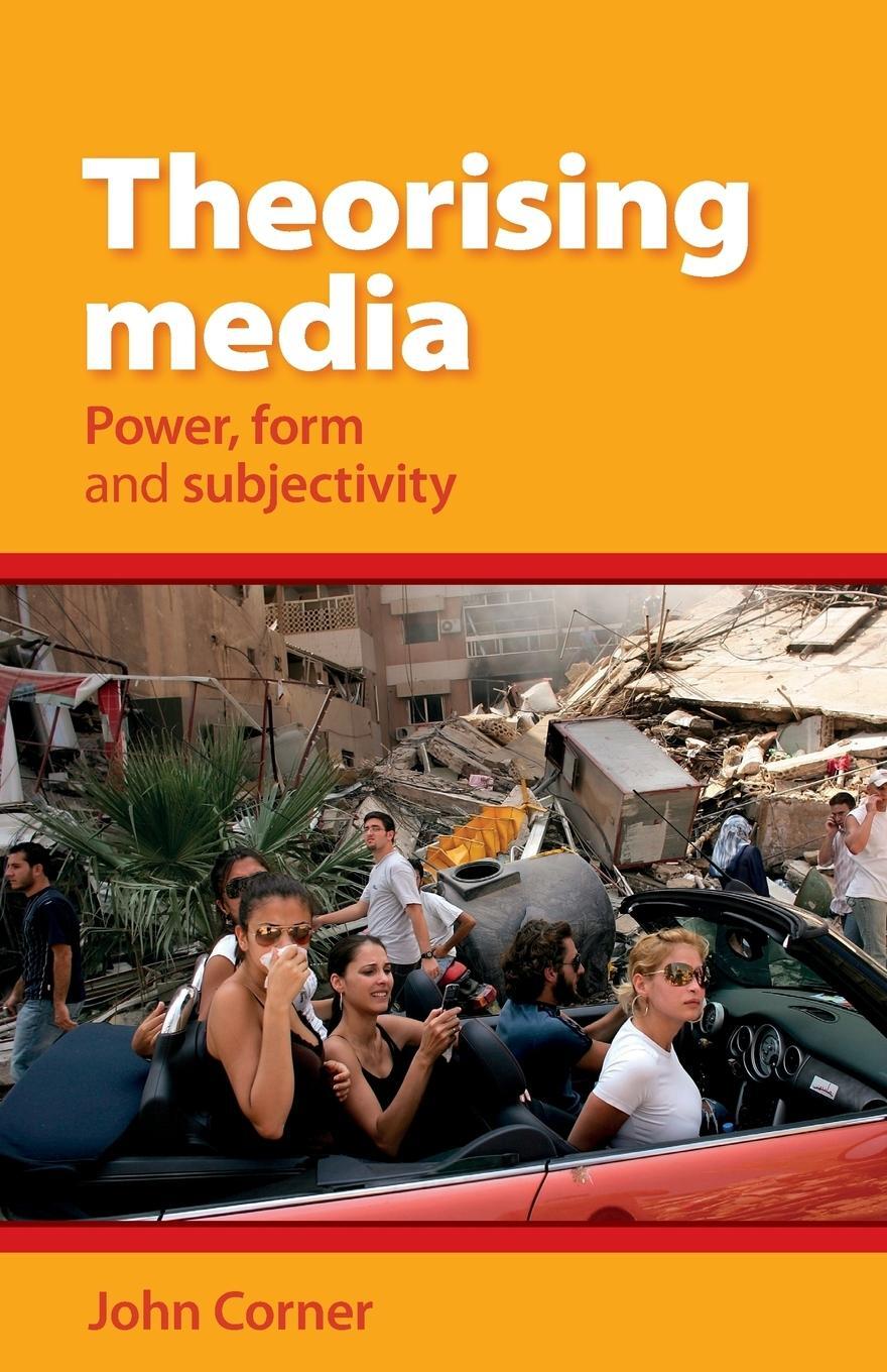 Cover: 9780719096563 | Theorising Media | Power, form and subjectivity | John Corner | Buch