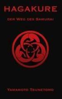 Cover: 9783936018271 | Hagakure | Der Weg des Samurai | Yamamoto Tsunetomo | Taschenbuch