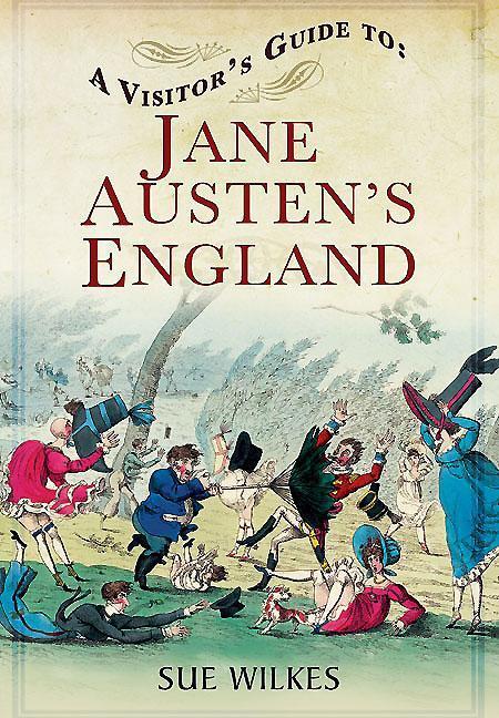 Cover: 9781781592649 | Visitor's Guide to Jane Austen's England | Sue Wilkes | Taschenbuch