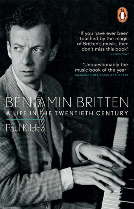 Cover: 9781846142338 | Benjamin Britten | A Life in the Twentieth Century | Paul Kildea