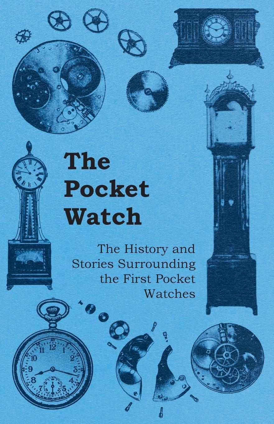 Cover: 9781446529508 | The Pocket Watch - The History and Stories Surrounding the First...