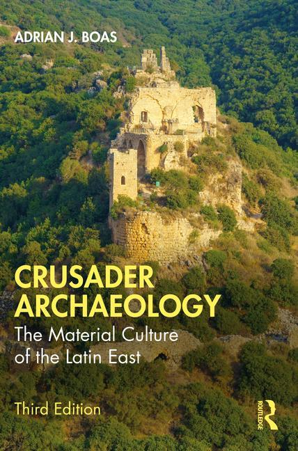 Cover: 9781032246529 | Crusader Archaeology | The Material Culture of the Latin East | Boas