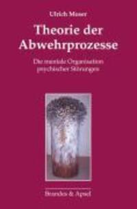 Cover: 9783860996027 | Theorie der Abwehrprozesse | Ulrich Moser | Buch | 148 S. | Deutsch