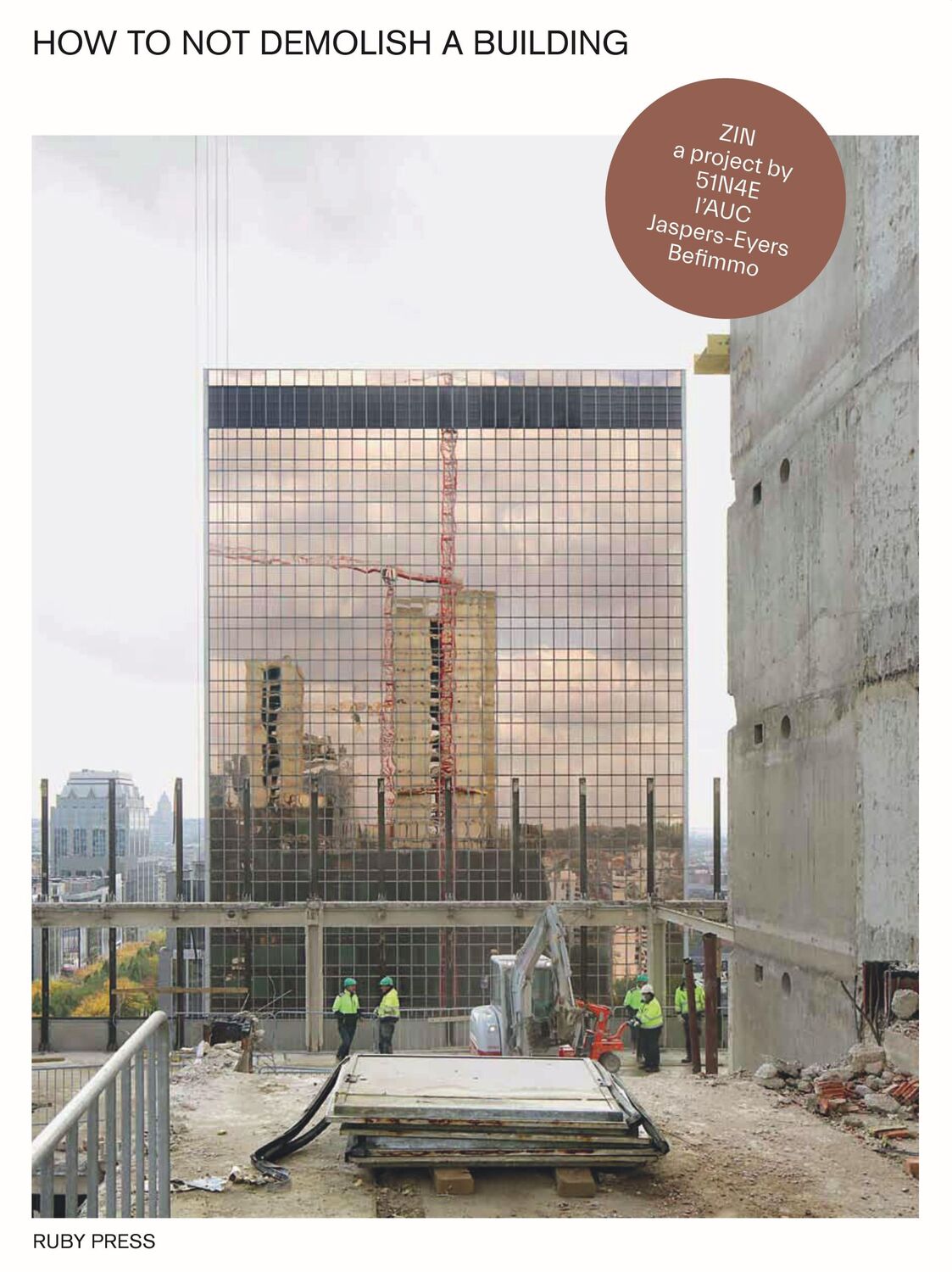 Cover: 9783944074412 | How to not demolish a building | 51n4e (u. a.) | Taschenbuch | 2022