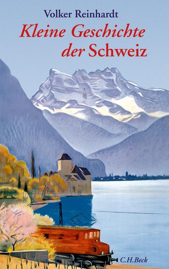 Cover: 9783406605017 | Kleine Geschichte der Schweiz | Volker Reinhardt | Buch | Deutsch