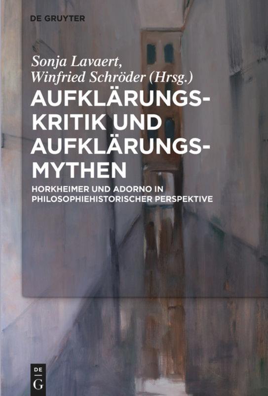 Cover: 9783110553284 | Aufklärungs-Kritik und Aufklärungs-Mythen | Sonja Lavaert (u. a.)