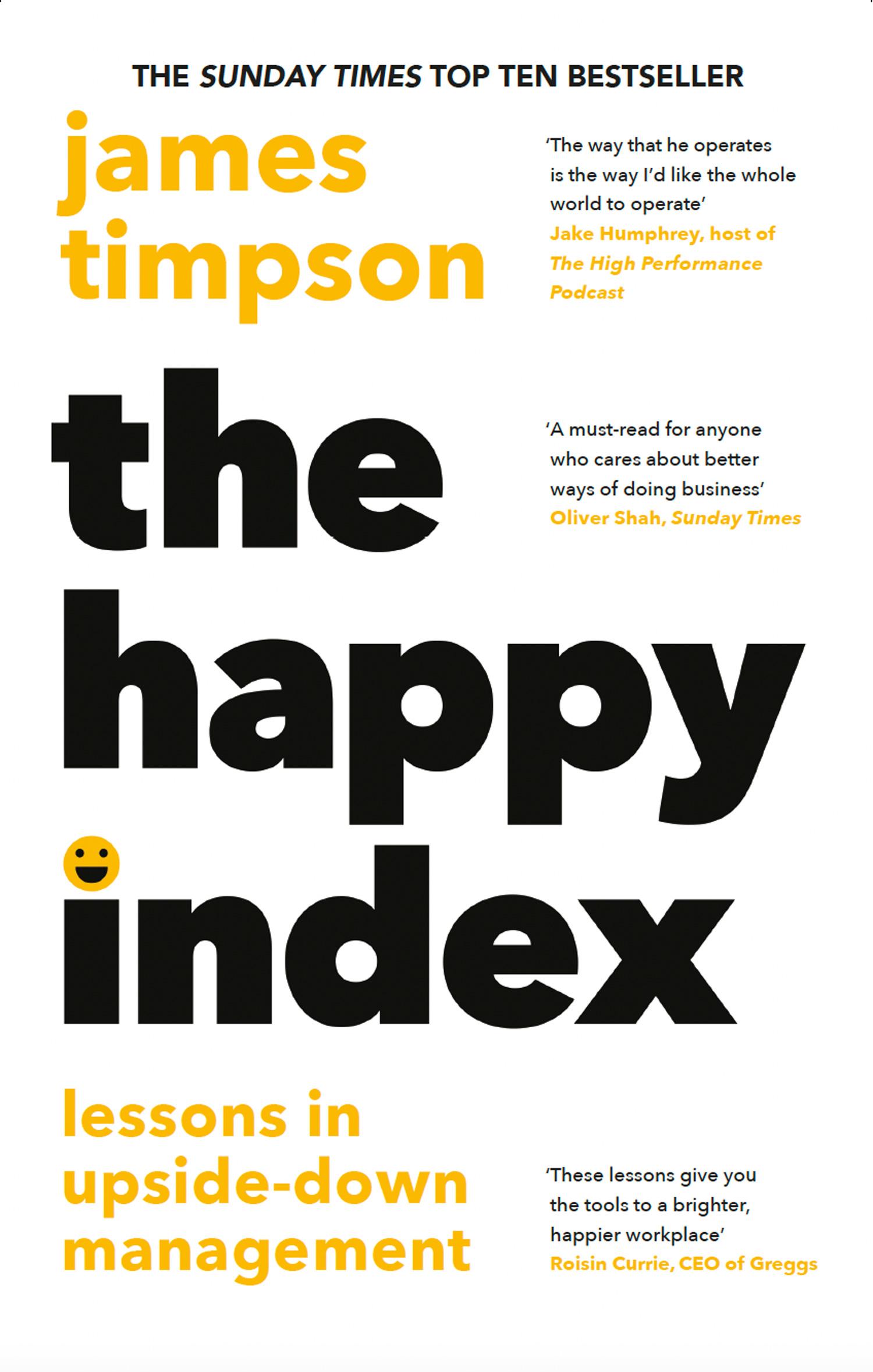 Cover: 9780008654757 | The Happy Index | Lessons in Upside-Down Management | James Timpson