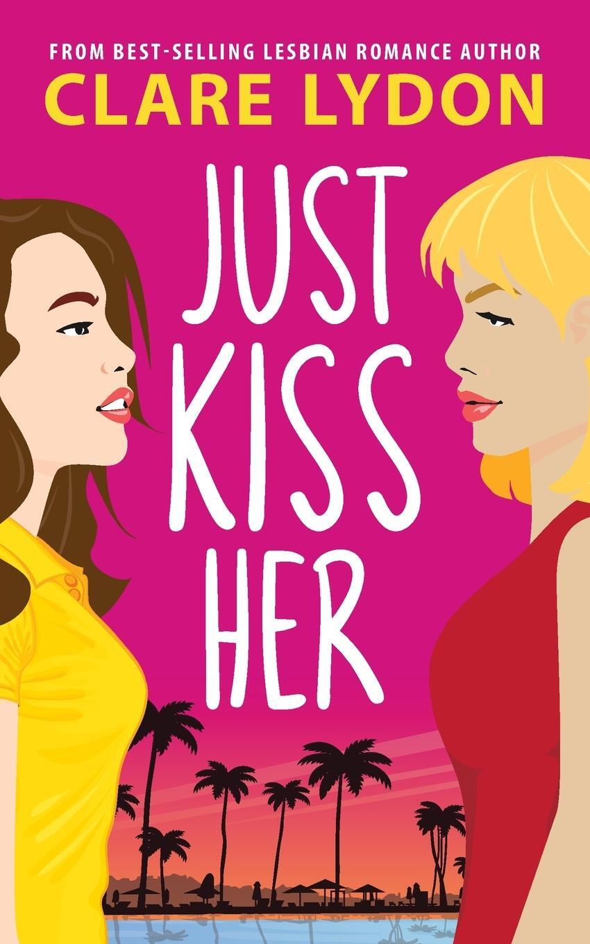 Cover: 9781912019434 | Just Kiss Her | Clare Lydon | Taschenbuch | Paperback | Englisch