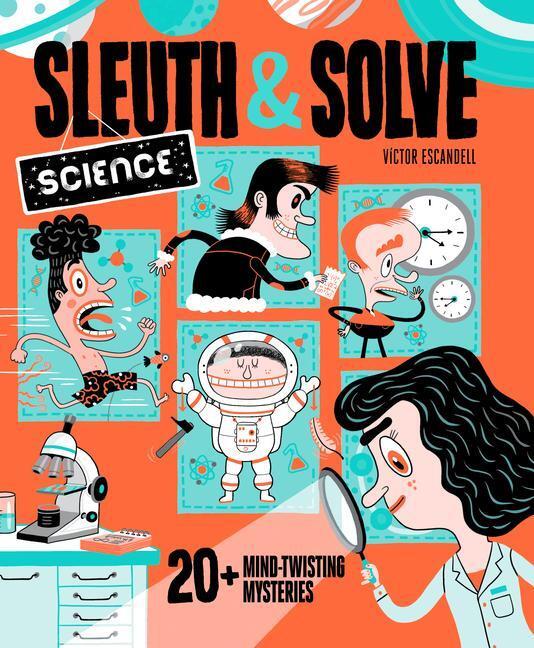 Cover: 9781797214559 | Sleuth & Solve: Science | 20+ Mind-Twisting Mysteries | Ana Gallo