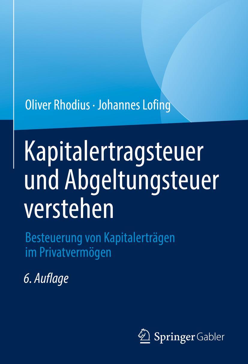 Cover: 9783658369866 | Kapitalertragsteuer und Abgeltungsteuer verstehen | Lofing (u. a.)