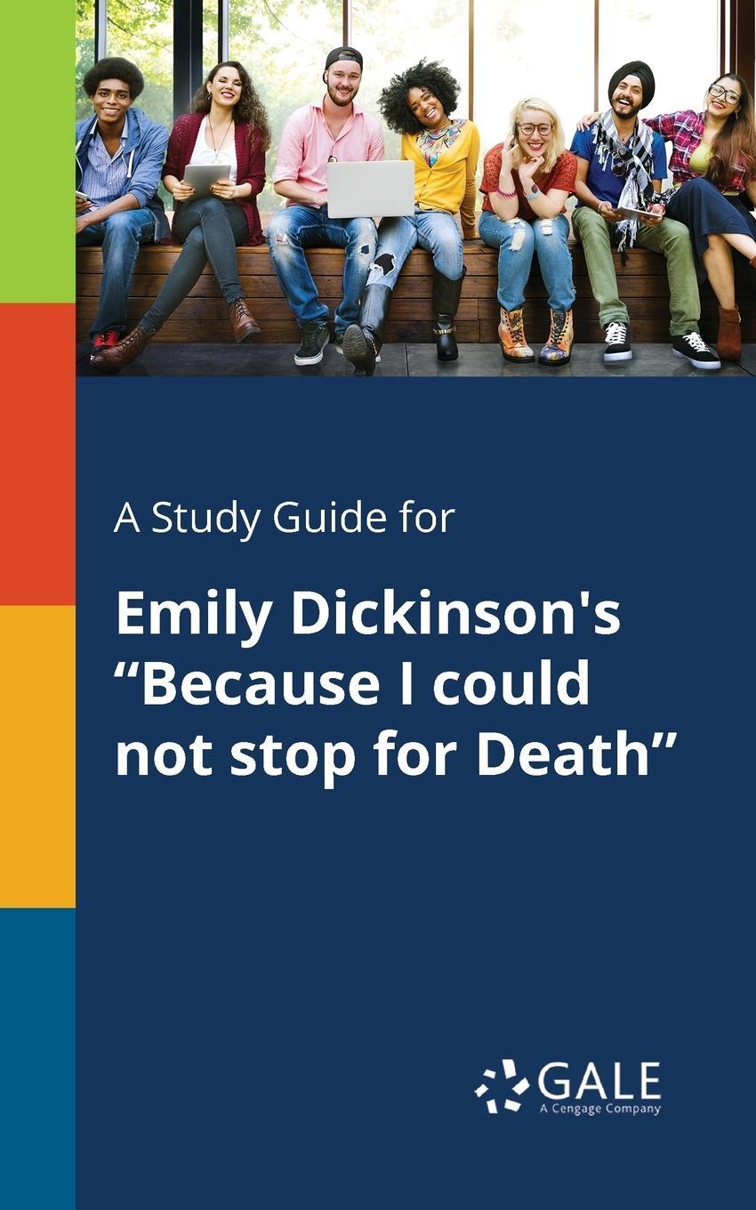 Cover: 9781375397612 | A Study Guide for Emily Dickinson's "Because I Could Not Stop for...